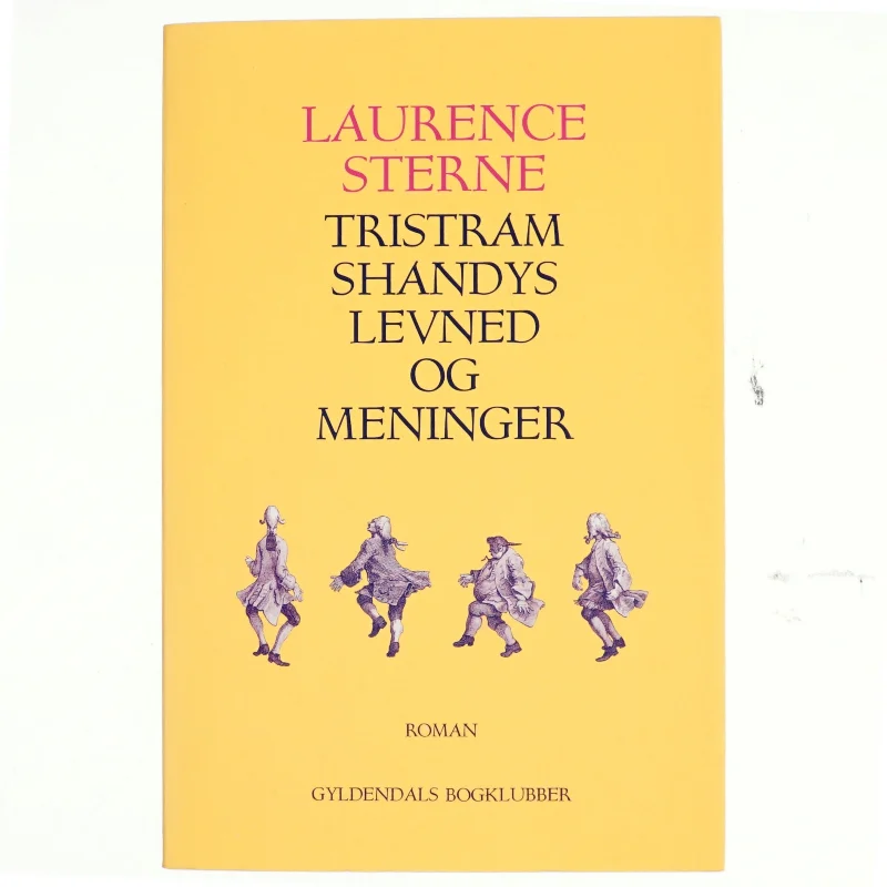Tristram Shandys levned og meninger af Laurence Sterne (Bog)