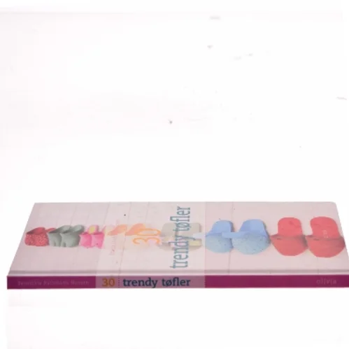 30 trendy tøfler af Benedikte Rathmann Hansen (Bog)