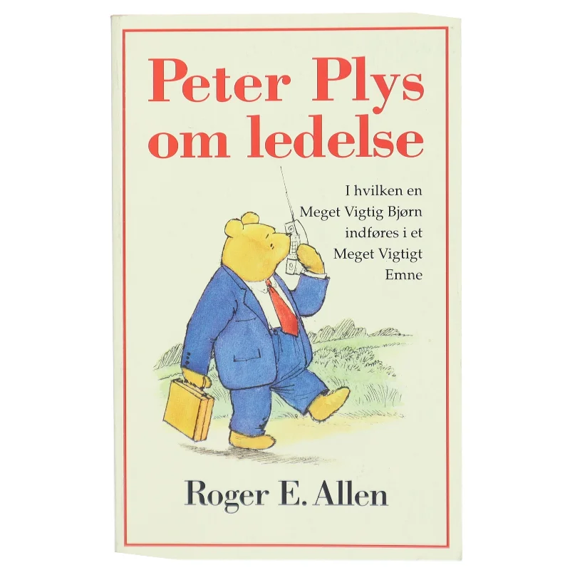 Peter Plys om ledelse af Roger E. Allen (Bog)