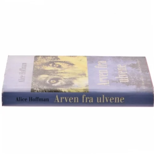 Arven fra ulvene : roman af Alice Hoffman (Bog)