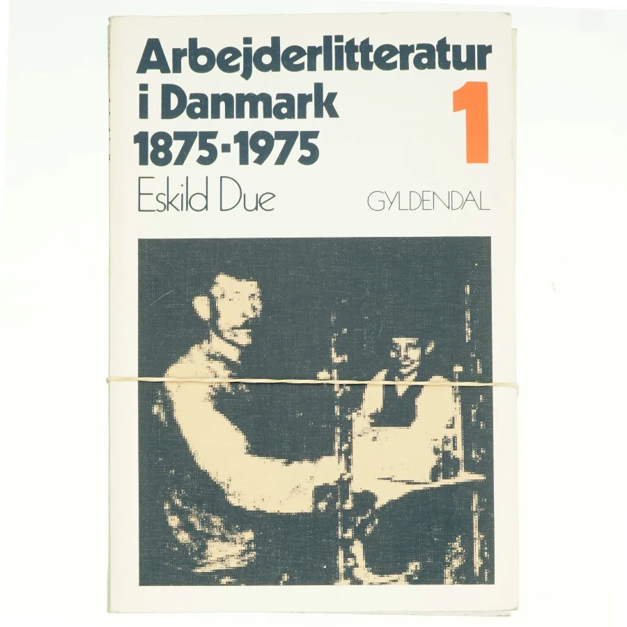 Arbejderlitteratur i Danmark 1-4 af Eskild Due (bog)