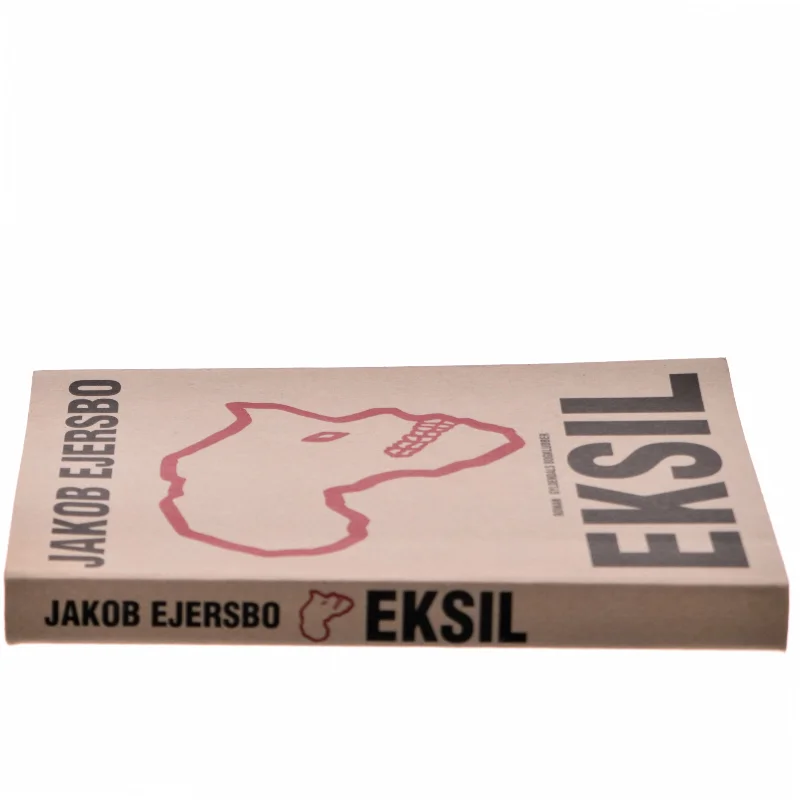Eksil : roman af Jakob Ejersbo (Bog)