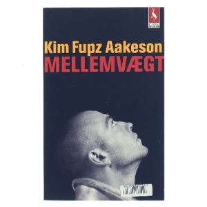 Mellemvægt : roman af Kim Fupz Aakeson (Bog)