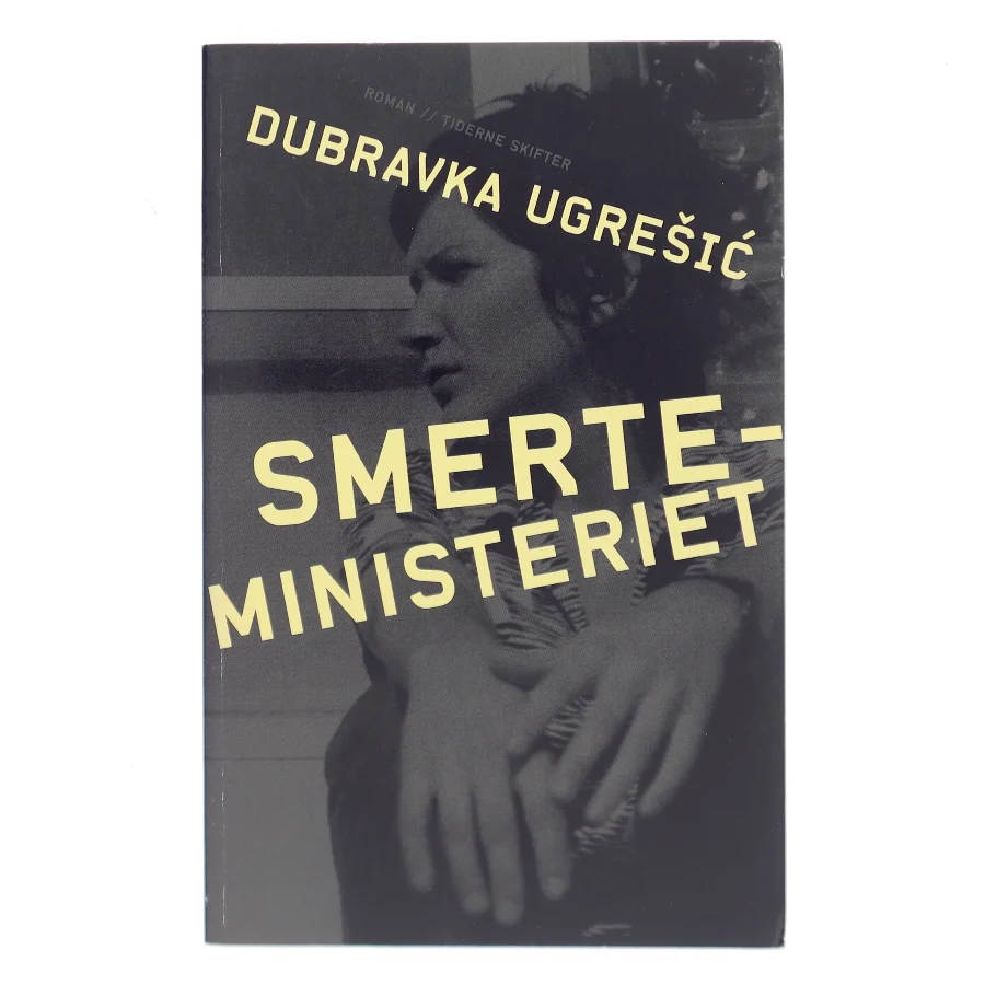 Smerteministeriet : roman af Dubravka Ugrešić (Bog)