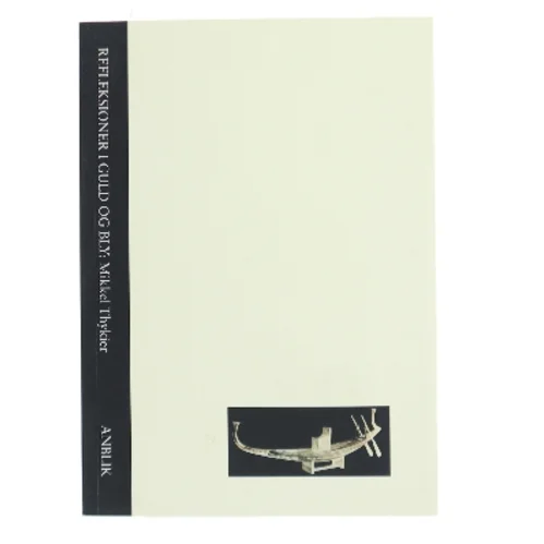 Refleksioner i guld og bly : tre improvisationer af Mikkel Thykier (Bog)