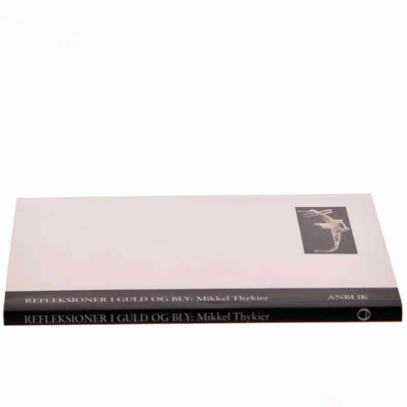 Refleksioner i guld og bly : tre improvisationer af Mikkel Thykier (Bog)