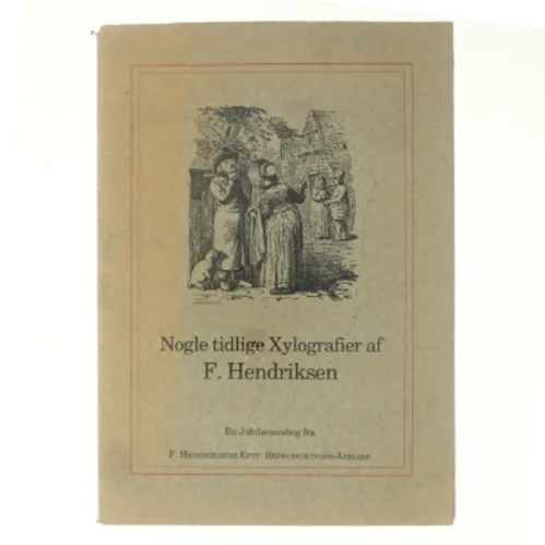 Nogle tidlige xylografier af F. Hendriksen af ErikDal (bog)