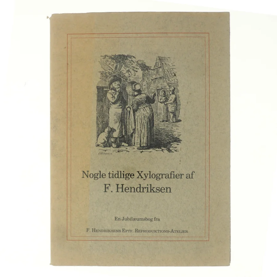 Nogle tidlige xylografier af F. Hendriksen af ErikDal (bog)