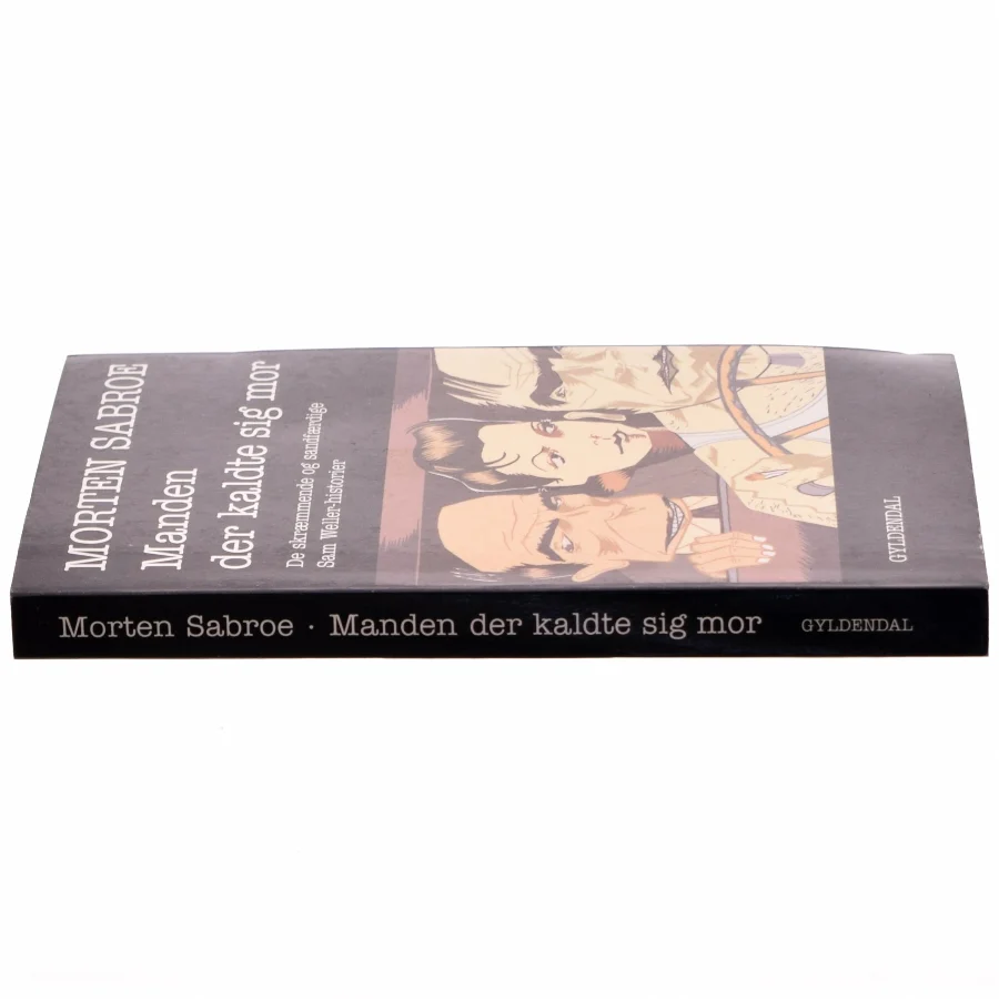 Manden der kaldte sig mor af Morten Sabroe (Bog)
