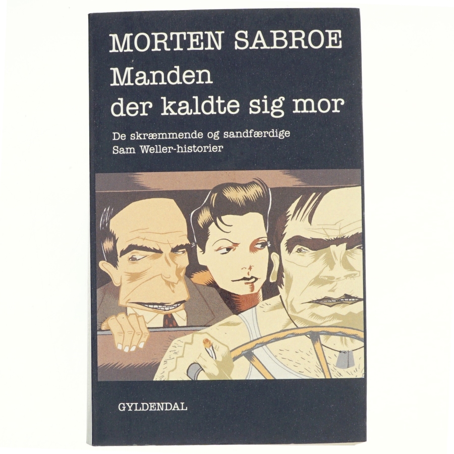 Manden der kaldte sig mor af Morten Sabroe (Bog)