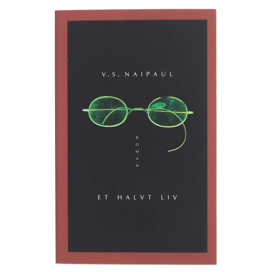 Et halvt liv af V. S. Naipaul (Bog)
