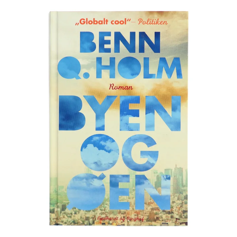 Byen og øen : roman af Benn Q. Holm (f. 1962) (Bog)