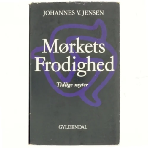 Mørkets frodighed af Johannes V. jensen (bog)