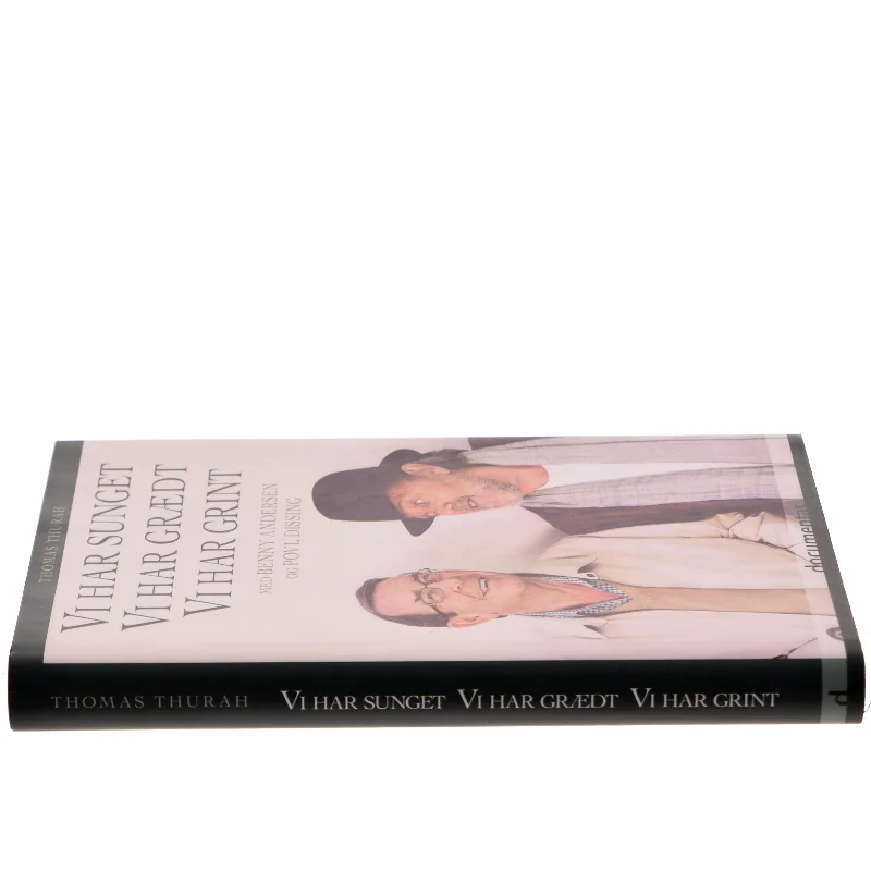 Vi har sunget, vi har grædt, vi har grint af Thomas Thurah (Bog)
