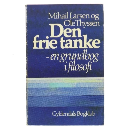 Den frie tanke af Mihail Larsen (Bog)