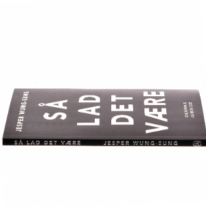 Så lad det være af Jesper Wung-Sung (Bog)