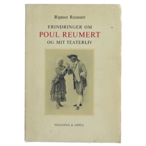 Rigmor Reumert: Erindringer om Poul Reumert og mit teaterliv
