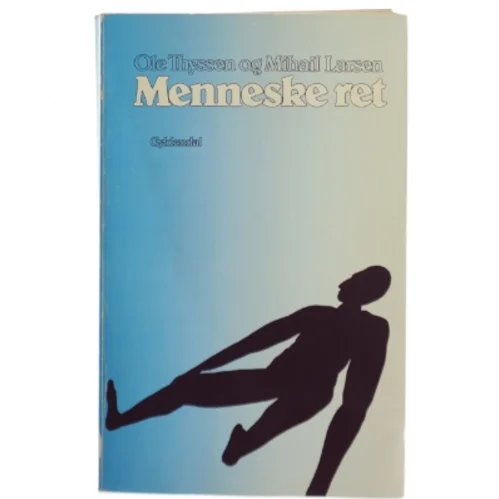 Ole Thyssen og Mihail Larsen: Menneske ret