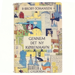 Gennem det ny København af R. Broby-Johansen (bog)