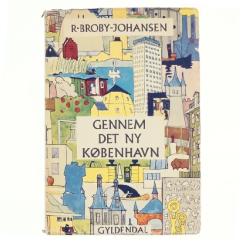 Gennem det ny København af R. Broby-Johansen (bog)