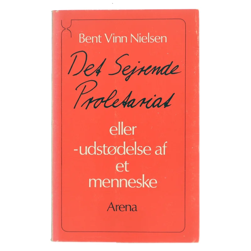 Det Sejrende Proletariat eller udstødelse af et menneske af Bent Vinn Nielsen (Bog)