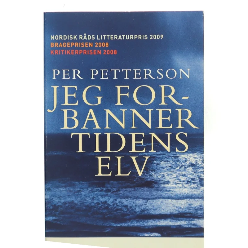 Jeg forbanner tidens elv af Per Petterson (Bog)