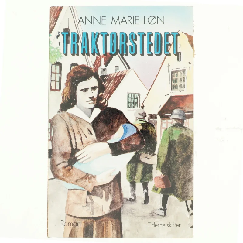 Traktørstedet af Anne Marie Løn (bog)