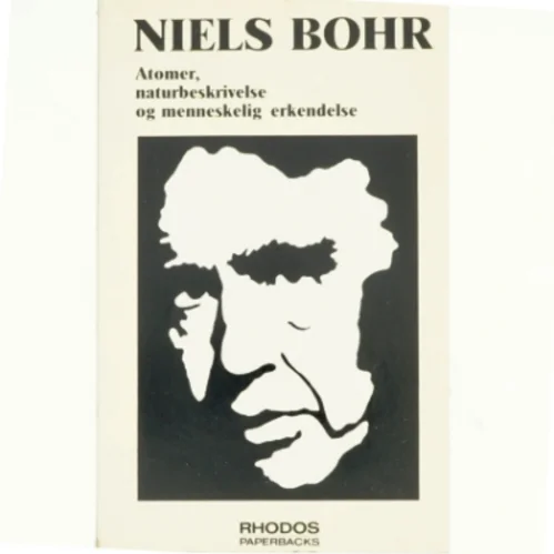 Atomer, narturbeskrivelse og menneskelig fortåelse af Niels Bohr (bog)