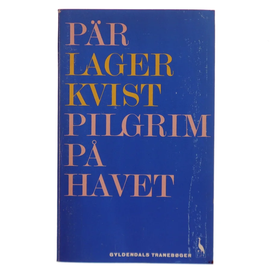 Pär Lagerkvist: Pilgrim på havet