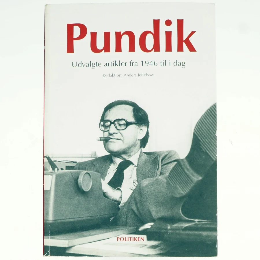 Pundik : udvalgte artikler fra 1946 til i dag af Herbert Pundik (Bog)
