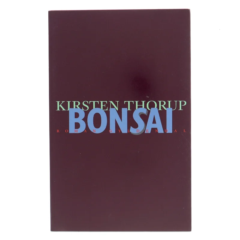 Bonsai af Kirsten Thorup (Bog)