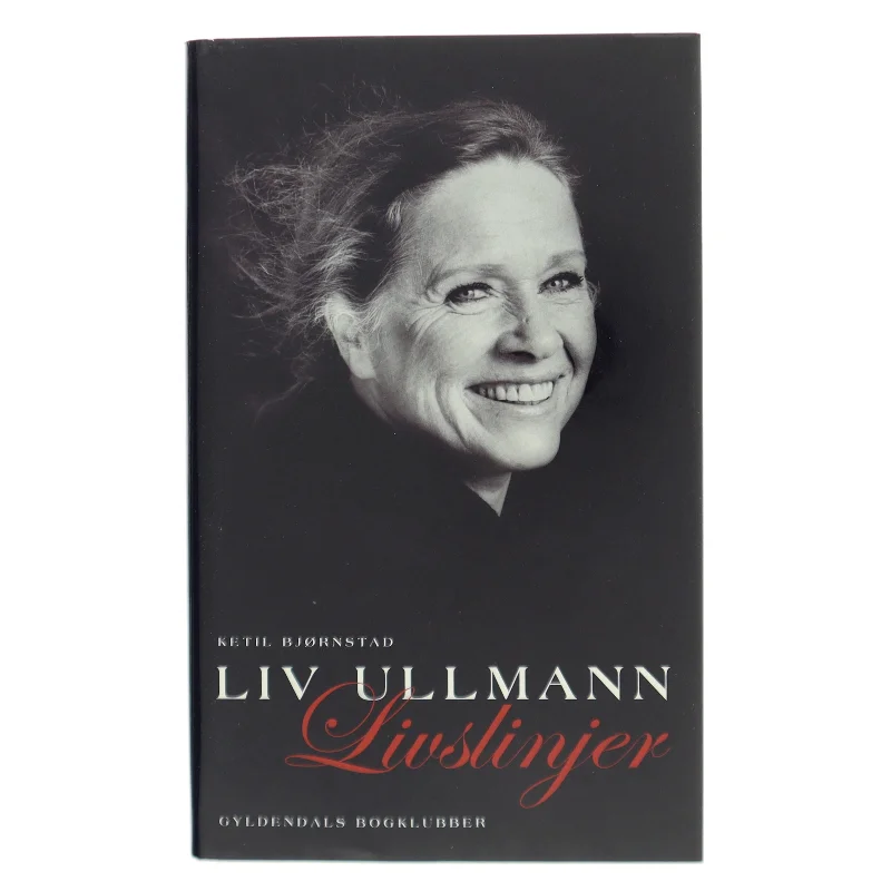 Liv Ullmann Livslinjer af Ketil Bjørnstad (Bog)