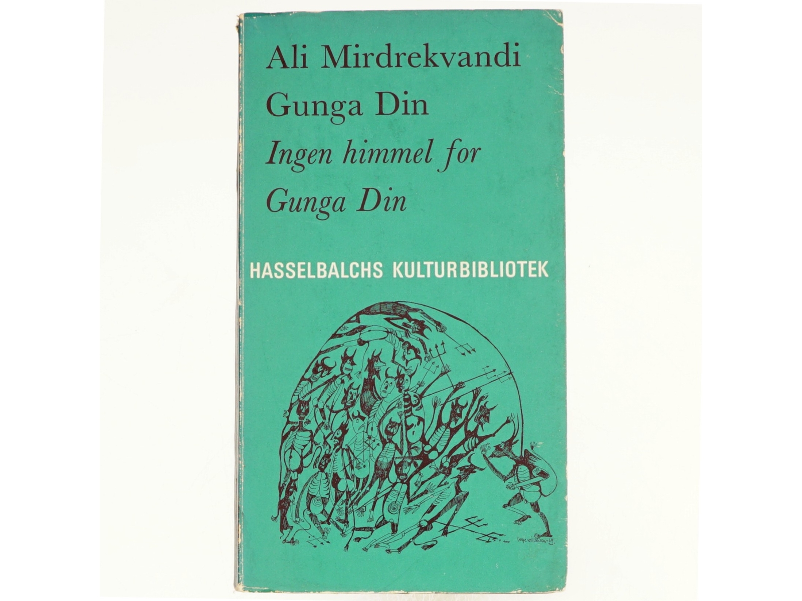 Inge himmel for Gunga Din af Ali Mirdrekvandi (bog)