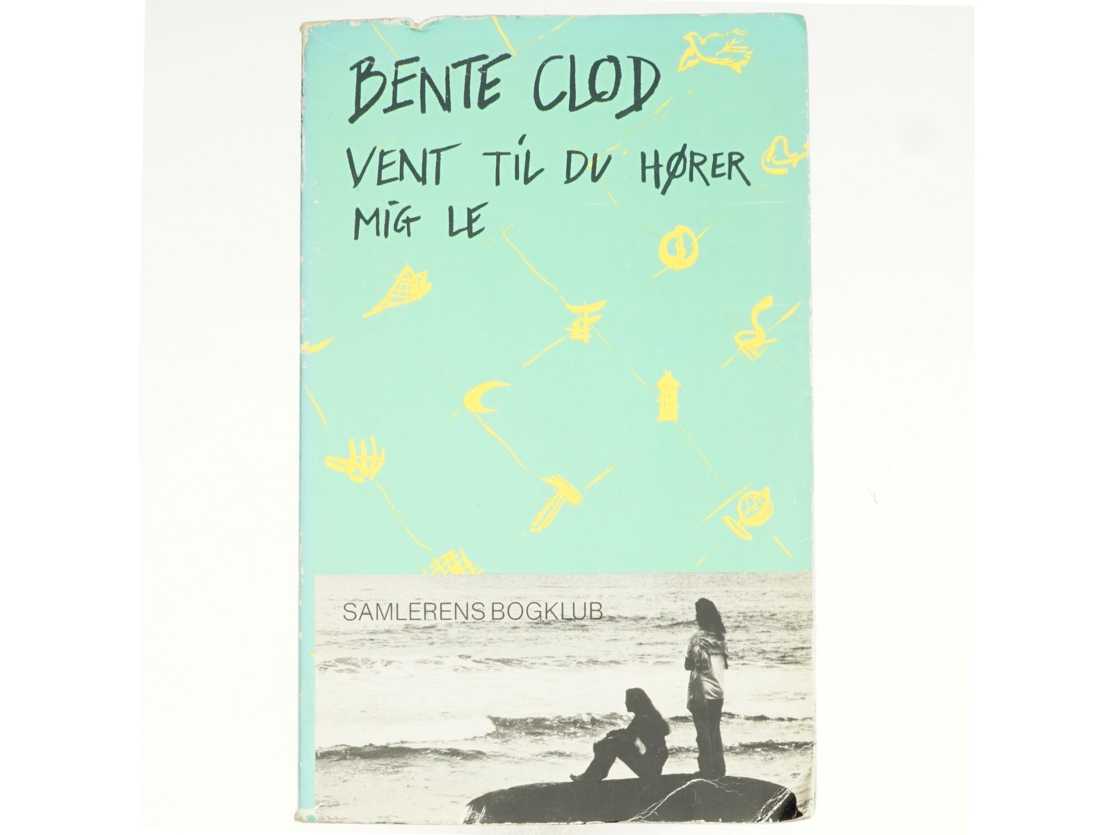 Vent til du hører mig led af Bente Clod (bog)