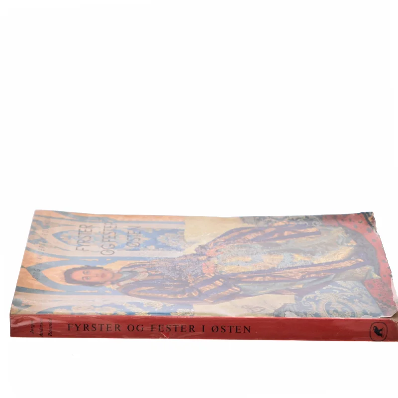 Fyrster og Fester i Østen af Jørgen Andersen-Rosendal (Bog)