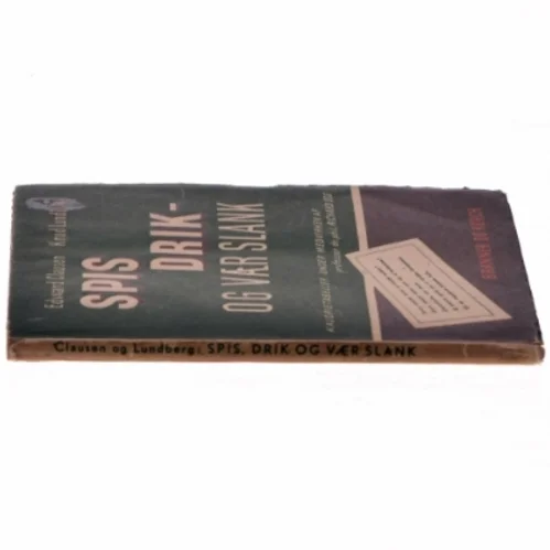 Edward Clausen og Knud Lundberg: Spis, drik - og vær slank