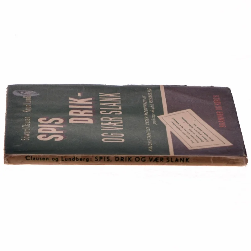 Edward Clausen og Knud Lundberg: Spis, drik - og vær slank