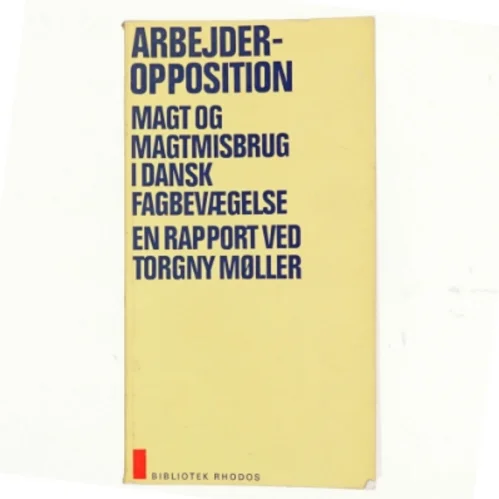 Arbejderopposition af Torgny Møller (bog)