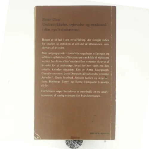 Undertrykkelse, oplevelse og modstand i den nye kvinderoman af Bente Gaul (bog)