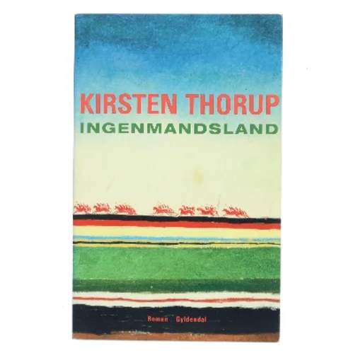 Ingenmandsland : roman af Kirsten Thorup (Bog)