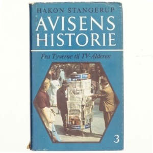 Avisens historie 3 af Hakon Stangerup (bog)