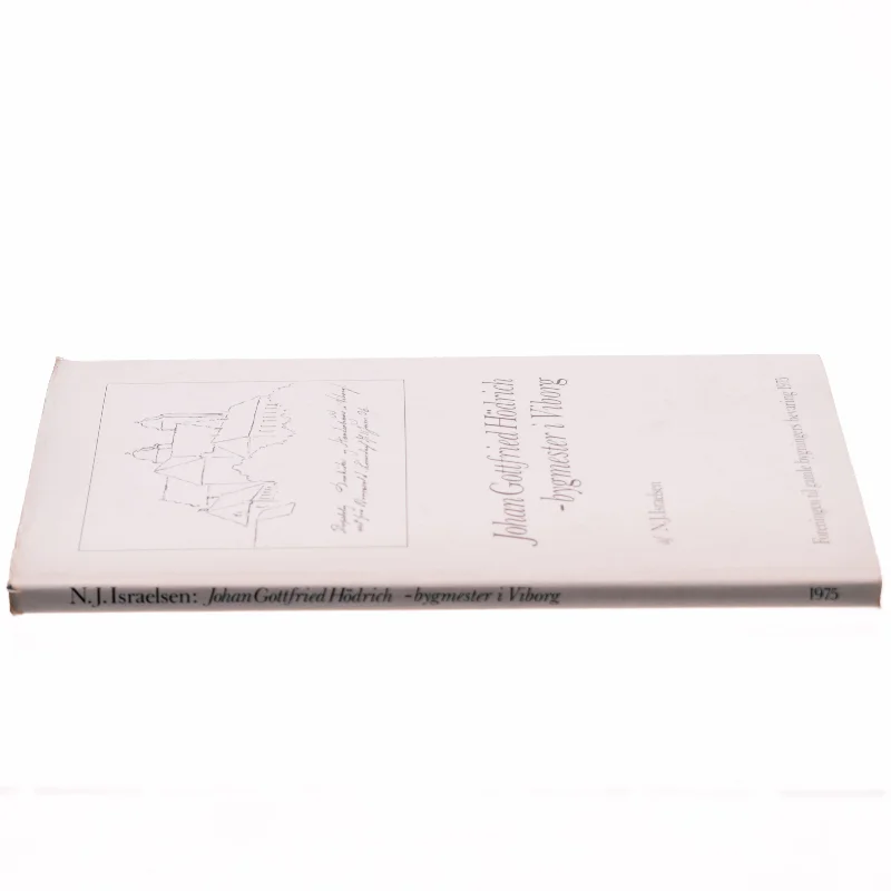 Johan Gottfried Hödrich - bygmester i Viborg af N.J. Israelsen (bog)