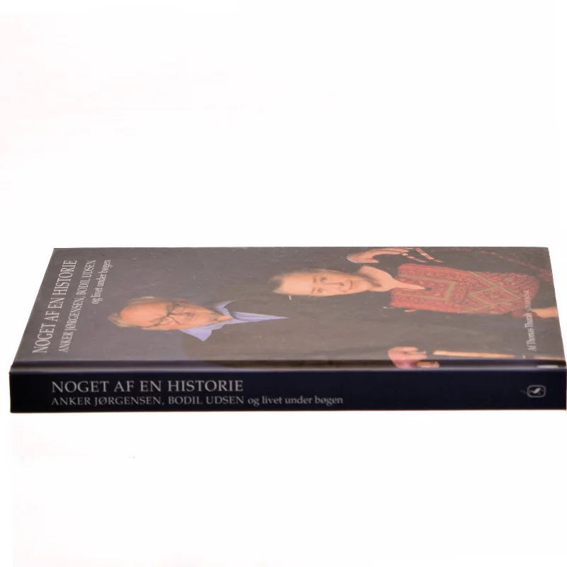 Noget af en historie : Anker Jørgensen, Bodil Udsen og livet under bøgen af Thomas Thurah (Bog)