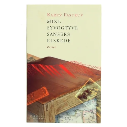 Mine syvogtyve sansers elskede : roman af Karen Fastrup (Bog)