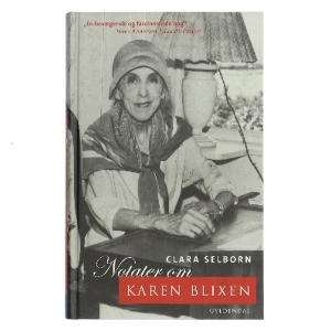 Notater om Karen Blixen af Clara Selborn (Bog)
