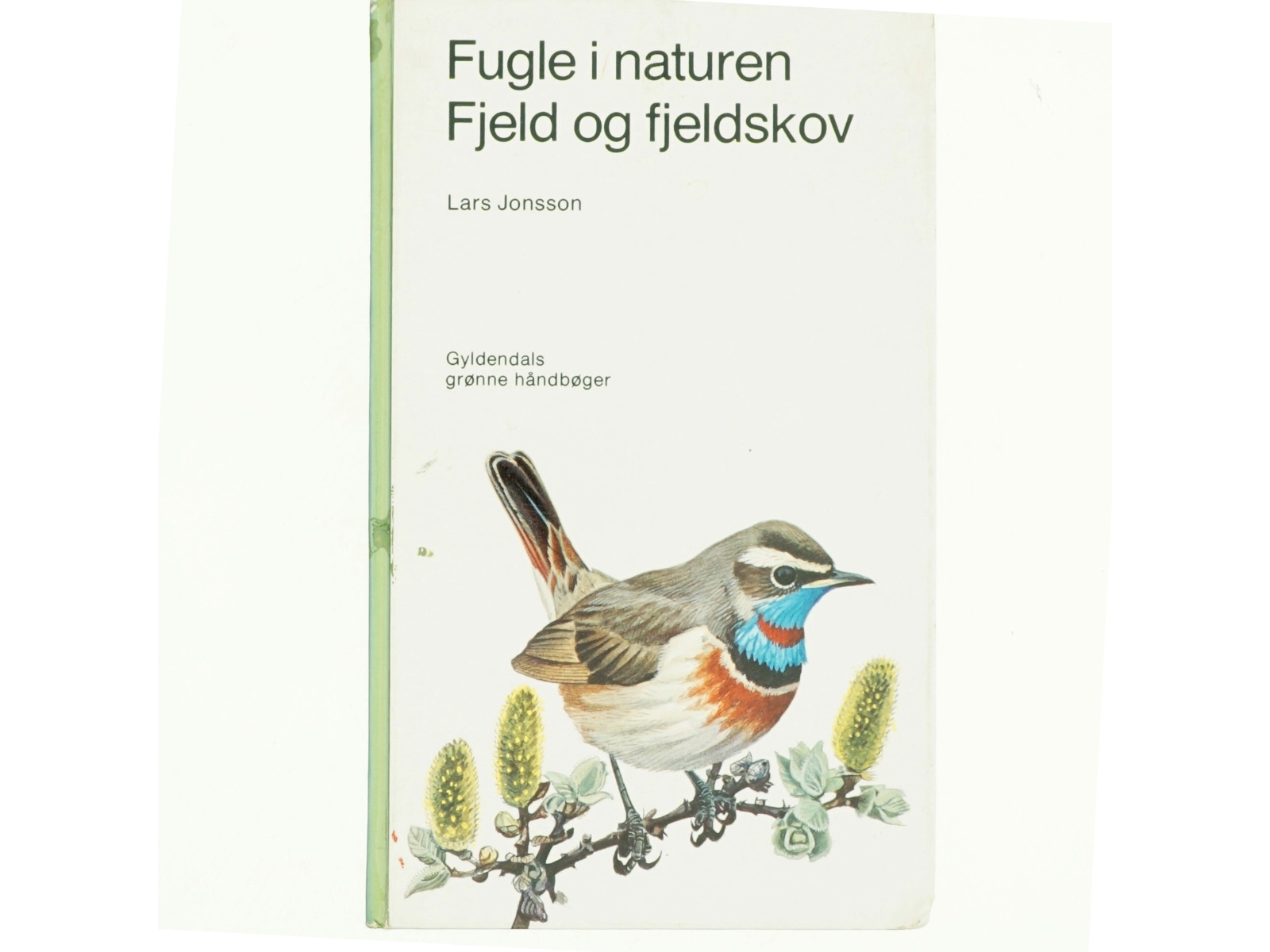Fugle i naturen. Fjeld og skov af Lars Johansson (bog)