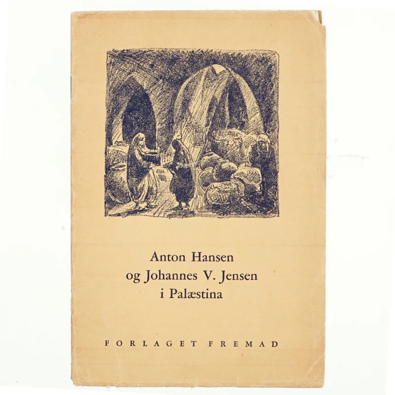 Anton Hansen og Johannes V. Jensen i Palæstina (bog)