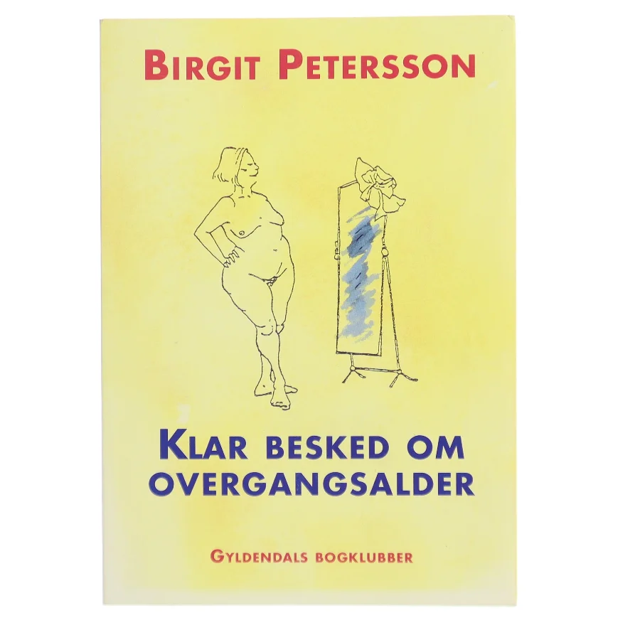 Klar besked om overgangsalder af Birgit Petersson (Bog)