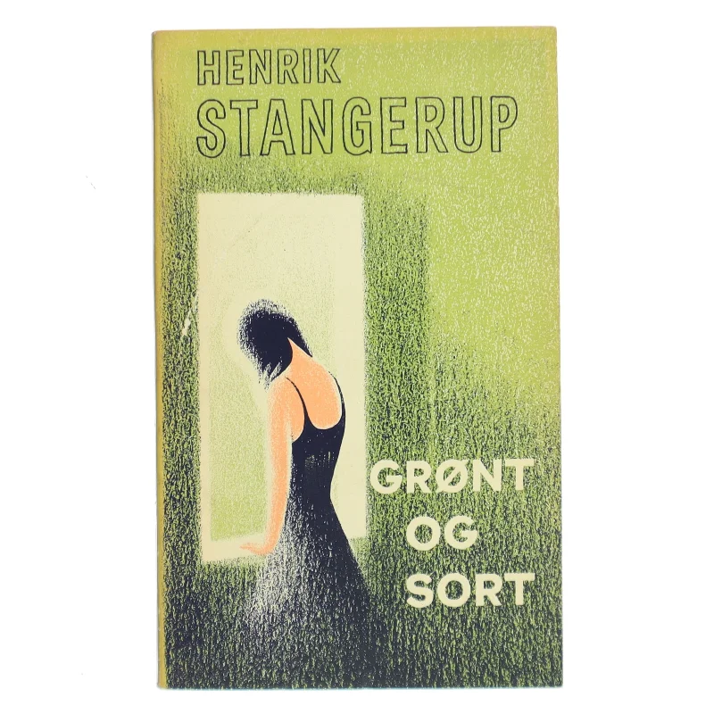 Grønt og Sort af Henrik Stangerup (Bog)