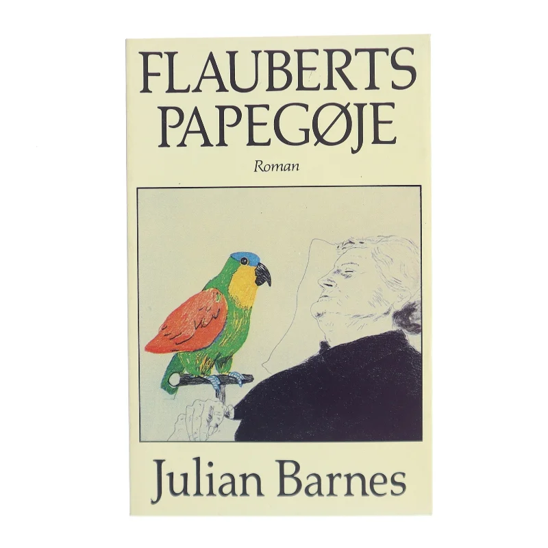 Flauberts papegøje af Julian Barnes (Bog)